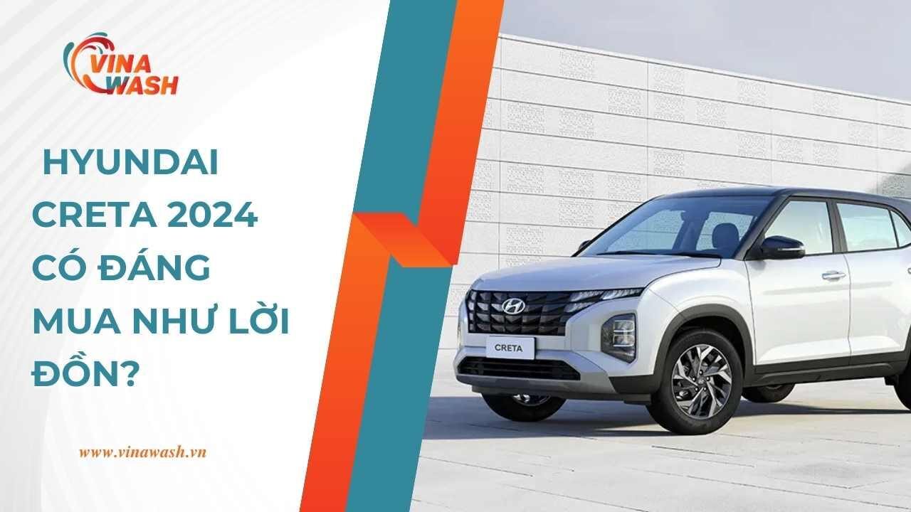 tong-quan-danh-gia-hyundai-creta-2024-co-nen-mua