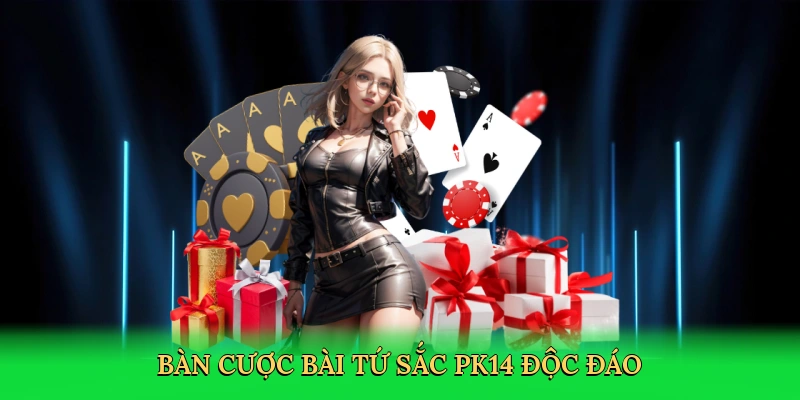 Cách Chơi Bài Tứ Sắc &#8211; Bí Quyết Thắng Lớn Tại PK14