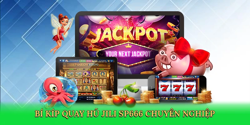 Nổ Hũ Jili SP666 &#8211; Săn Jackpot Khủng Tại SP666
