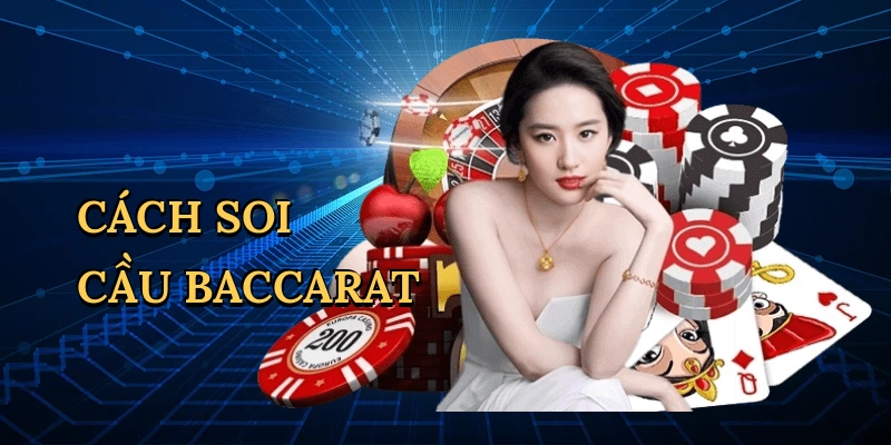Cách soi cầu baccarat