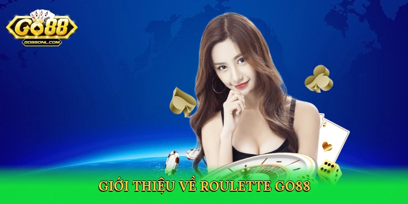 Roulette Go88 &#8211; Vòng Quay May Mắn Dẫn Đến Chiến Thắng Lớn
