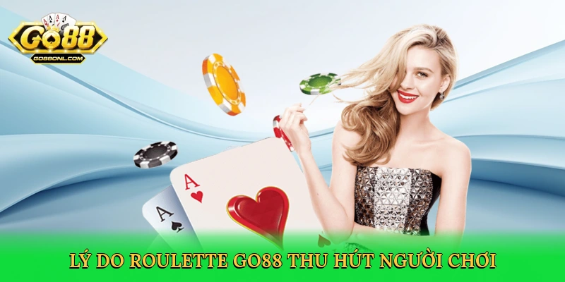 Roulette Go88 &#8211; Vòng Quay May Mắn Dẫn Đến Chiến Thắng Lớn