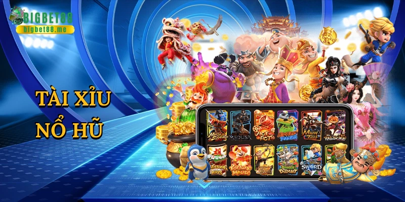 Tài xỉu nổ hũ