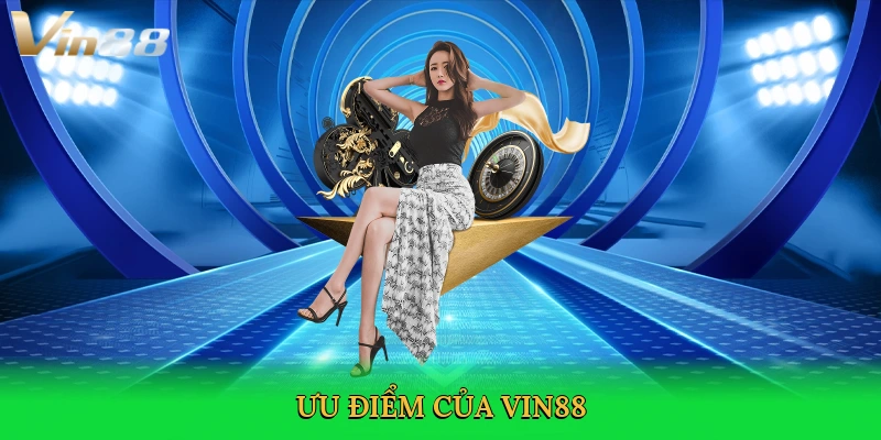 uu-diem-cua-vin88-3
