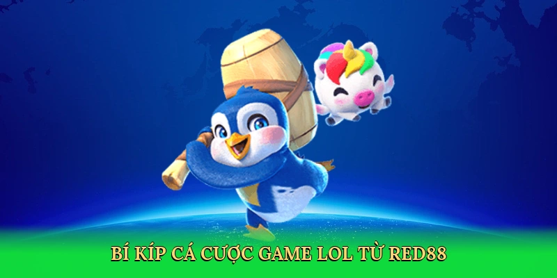 Cược Game LOL &#8211; Chinh Phục Đỉnh Cao eSports Tại Red88