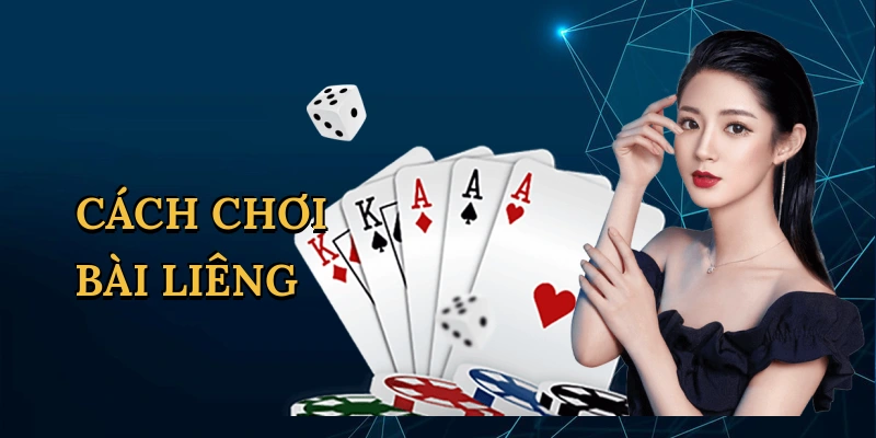 Cách chơi bài Liêng