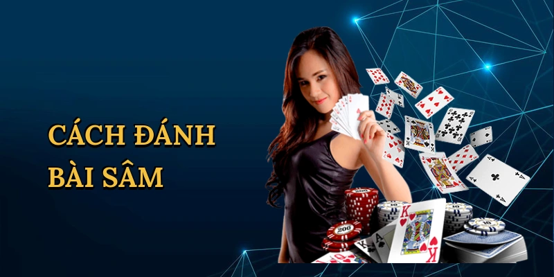 Cách đánh bài sâm