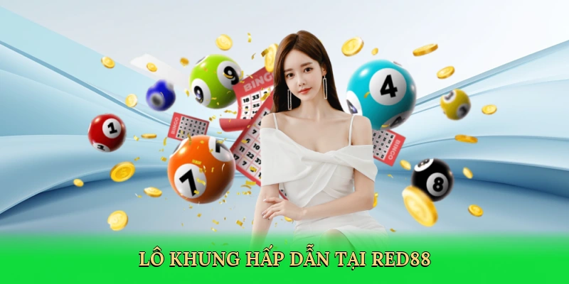 Lô khung hấp dẫn tại Red88
