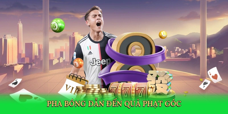 Pha bóng dẫn đến quả phạt góc